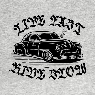 LIVE FAST RIDE SLOW T-Shirt